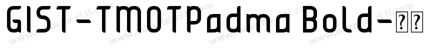 GIST-TMOTPadma Bold字体转换